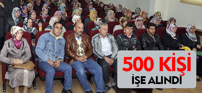 500 KİŞİ İŞE ALINDI