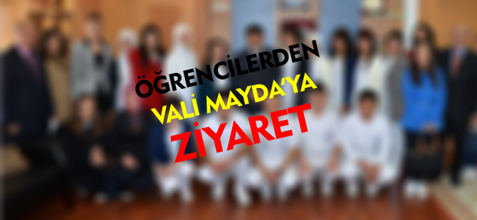 ÖĞRENCİLERDEN VALİ MAYDA'YA ZİYARET