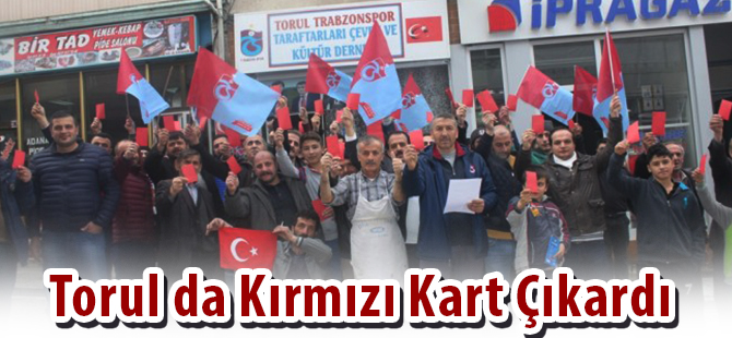 TORUL da Kırmızı Kart Çıkardı