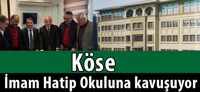 Köse İmam Hatip Okuluna kavuşuyor