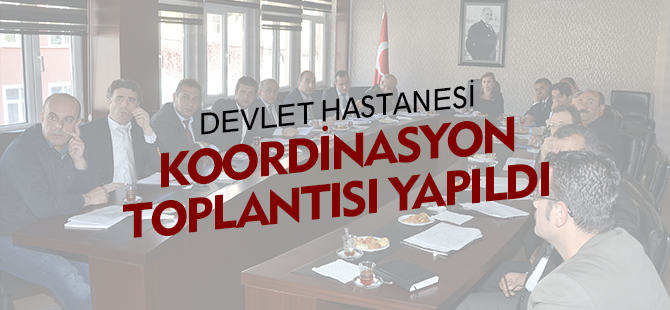 KOORDİNASYON TOPLANTISI