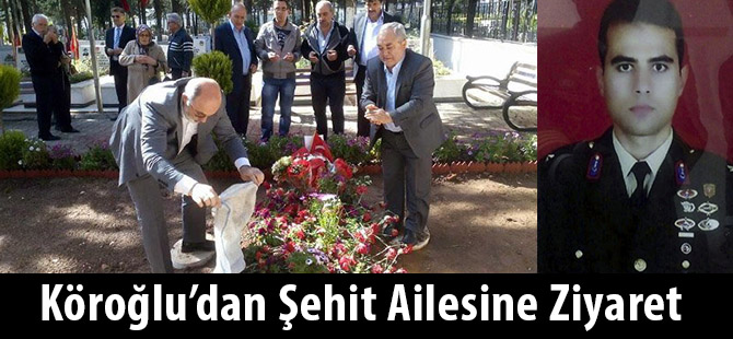 Köroğlu’dan Şehit Ailesine Ziyaret