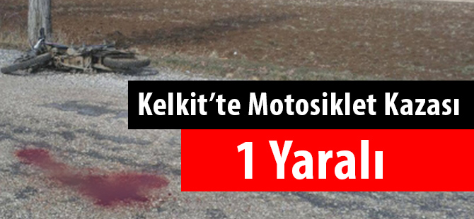 Kelkit’te Motosiklet Kazası :1 Yaralı