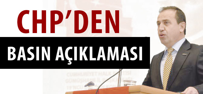 CHP’DEN BASIN AÇIKLAMASI