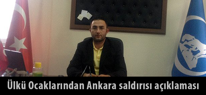 Ülkü Ocaklarından Ankara saldırısı açıklaması