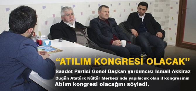 “ATILIM KONGRESİ OLACAK”