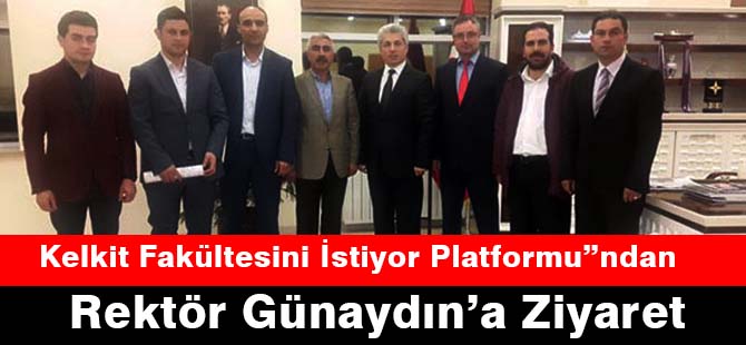 Kelkit Fakültesini İstiyor Platformu”ndan Rektör Günaydın’a Ziyaret