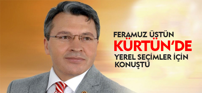 ÜSTÜN KELKİT'TE YEREL SEÇİMLER İÇİN KONUŞTU