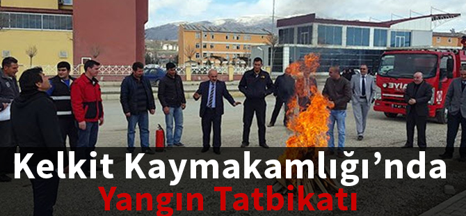 Kelkit Kaymakamlığı’nda Yangın Tatbikatı