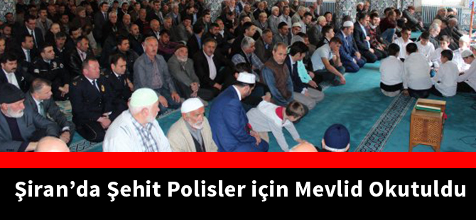 Şiran’da şehit polisler için mevlid okutuldu