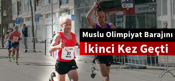 Muslu olimpiyat barajını ikinci kez geçti