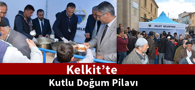 Kelkit’te Kutlu Doğum Pilavı