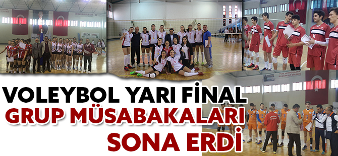 VOLEYBOL YARI FİNAL GRUP MÜSABAKALARI SONA ERDİ