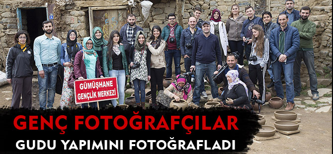 GENÇ FOTOĞRAFÇILAR GUDU YAPIMINI FOTOĞRAFLADI