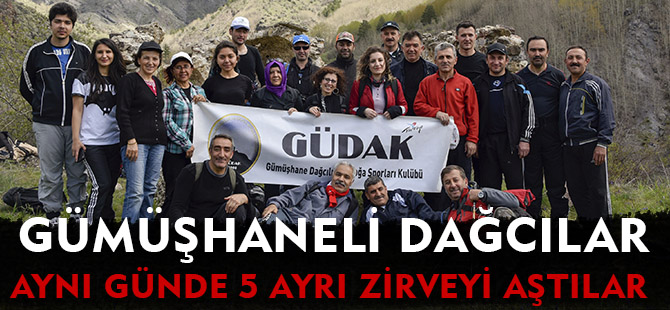 GÜMÜŞHANELİ DAĞCILAR AYNI GÜNDE 5 AYRI ZİRVEYİ AŞTILAR