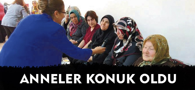 ANNELER KONUK OLDU