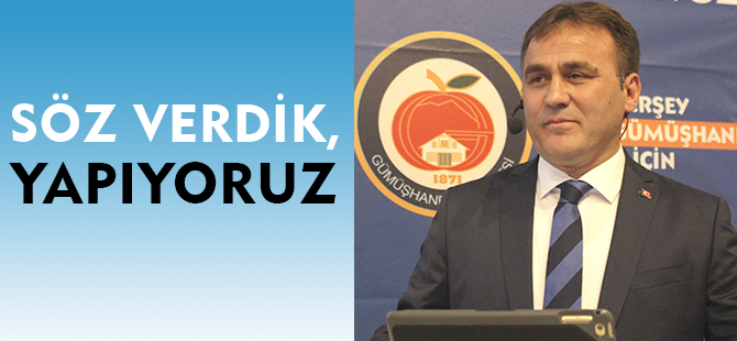 SÖZ VERDİK, YAPIYORUZ