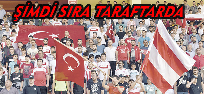 ŞİMDİ SIRA TARAFTARDA