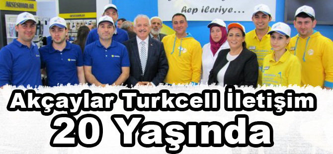 Akçaylar Turkcell İletişim 20 Yaşında