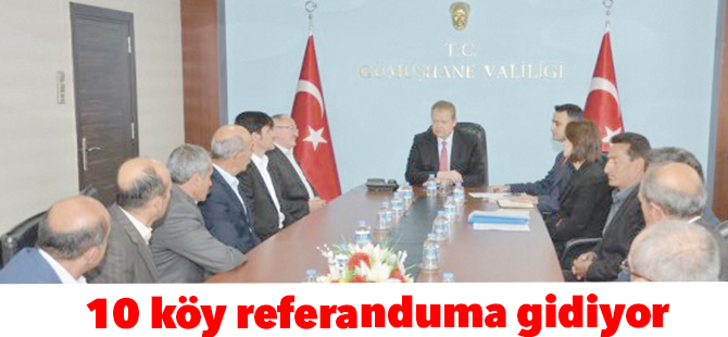 10 köy referanduma gidiyor