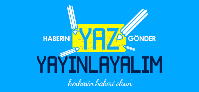 YAZ GÖNDER YAYINLAYALIM