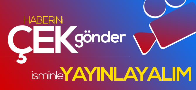 ÇEK GÖNDER YAYINLAYALIM