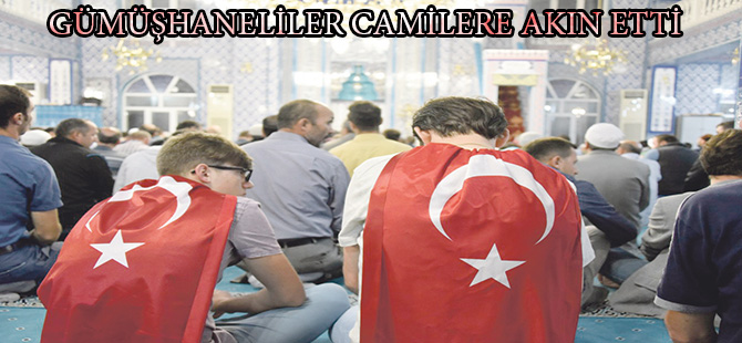 GÜMÜŞHANELİLER CAMİLERE AKIN ETTİ
