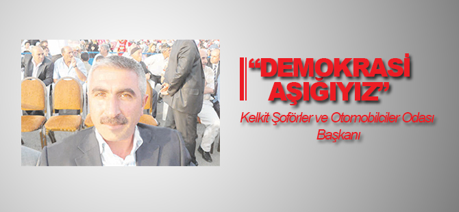 DEMOKRASİ AŞIĞIYIZ