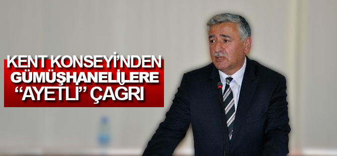 KENT KONSEYİ’NDEN GÜMÜŞHANELİLERE “AYETLİ” ÇAĞRI