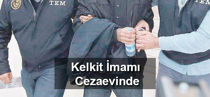 Kelkit İmamı Cezaevinde