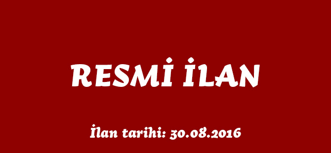 RESMİ İLAN 30.08.2016