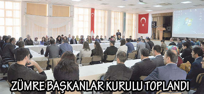 ZÜMRE BAŞKANLAR KURULU TOPLANDI