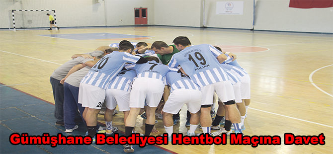 Gümüşhane Belediyesi Hentbol Maçına Davet