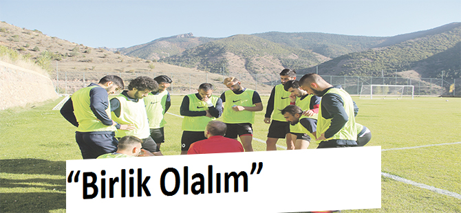 “Birlik Olalım”