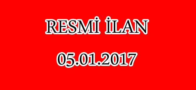 RESMİ İLAN 05.01.2017