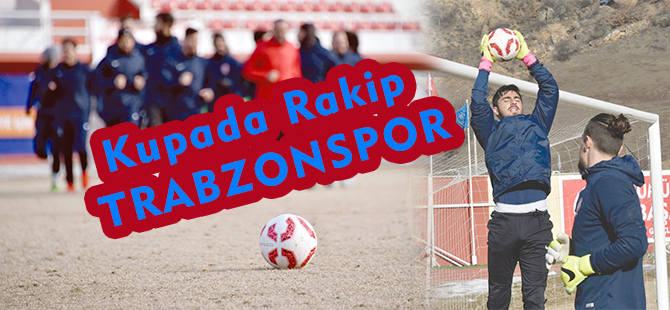 Kupada Rakip Trabzonspor