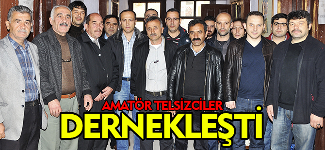 AMATÖR TELSİZCİLER DERNEKLEŞTİ