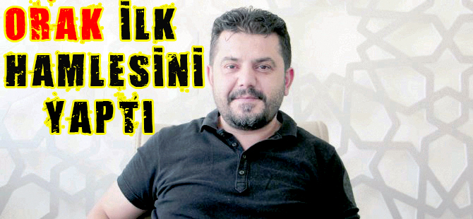 Orak İlk Hamlesini Yaptı
