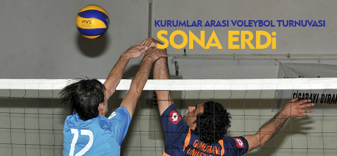 KURUMLAR ARASI VOLEYBOL TURNUVASI SONA ERDİ