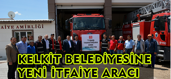 Kelkit Belediyesine yeni itfaiye aracı