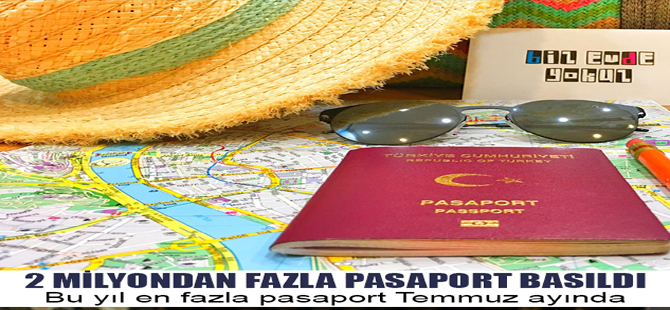 2 MİLYONDAN FAZLA PASAPORT BASILDI