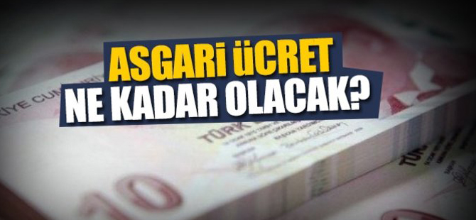 ASGARİ ÜCRETTE SON DURUM