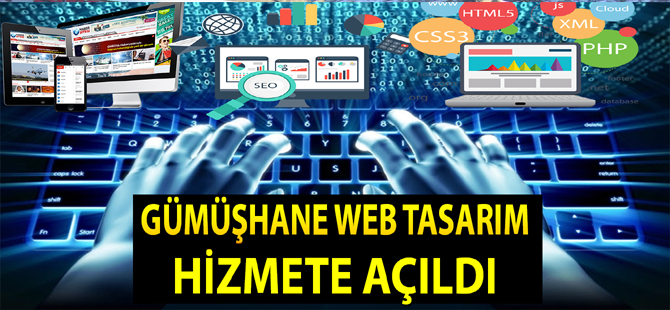 GÜMÜŞHANE WEB TASARIM HİZMETTE