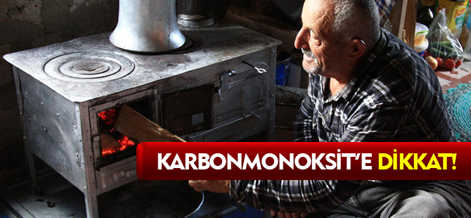 KARBONMONOKSİT'E DİKKAT