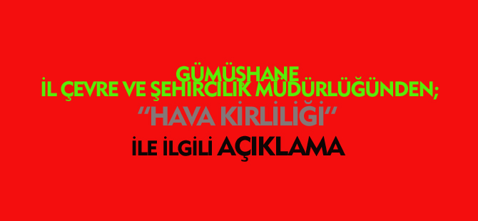 ÇEVRE VE ŞEHİRCİLİK MÜDÜRLÜĞÜ AÇIKLAMA YAPTI