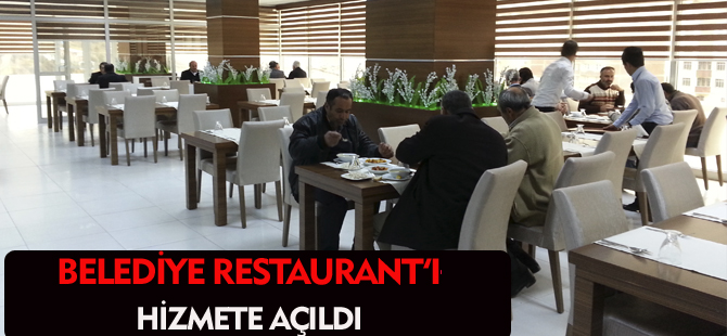 BELEDİYE RESTAURANT'I HİZMETE AÇILDI