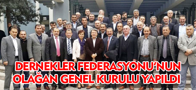 DERNEKLER FEDERASYONU'NUN OLAĞAN GENEL KURULU YAPILDI