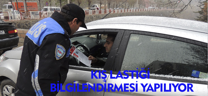 KIŞ LASTİĞİ BİLGİLENDİRMESİ YAPILIYOR