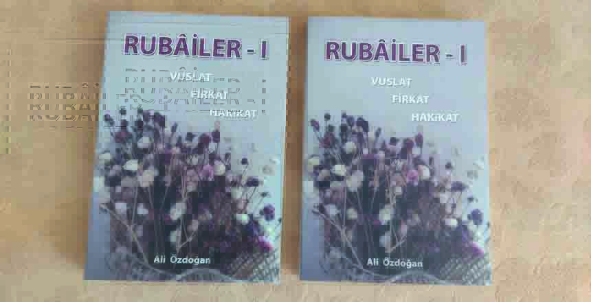Günümüz Divan Şairi Ali Özdoğan’ın “Rubailer” Kitabı Çıktı