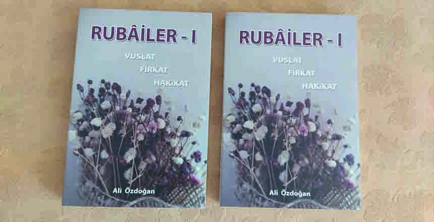 Günümüz Divan Şairi Ali Özdoğan’ın “Rubailer” Kitabı Çıktı